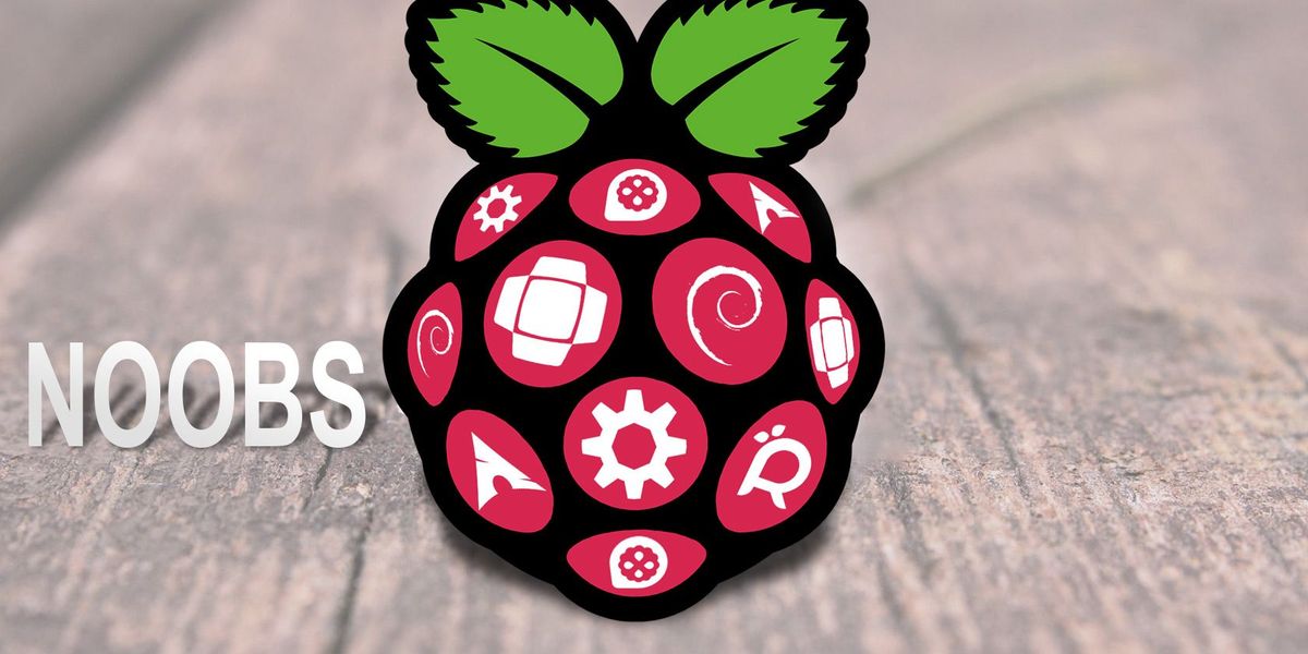 كيف يمكن لـ NOOBS For Raspberry Pi مساعدة المستخدمين لأول مرة