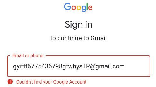   gmail felmeddelande som säger:'Couldn't find your gmail account'