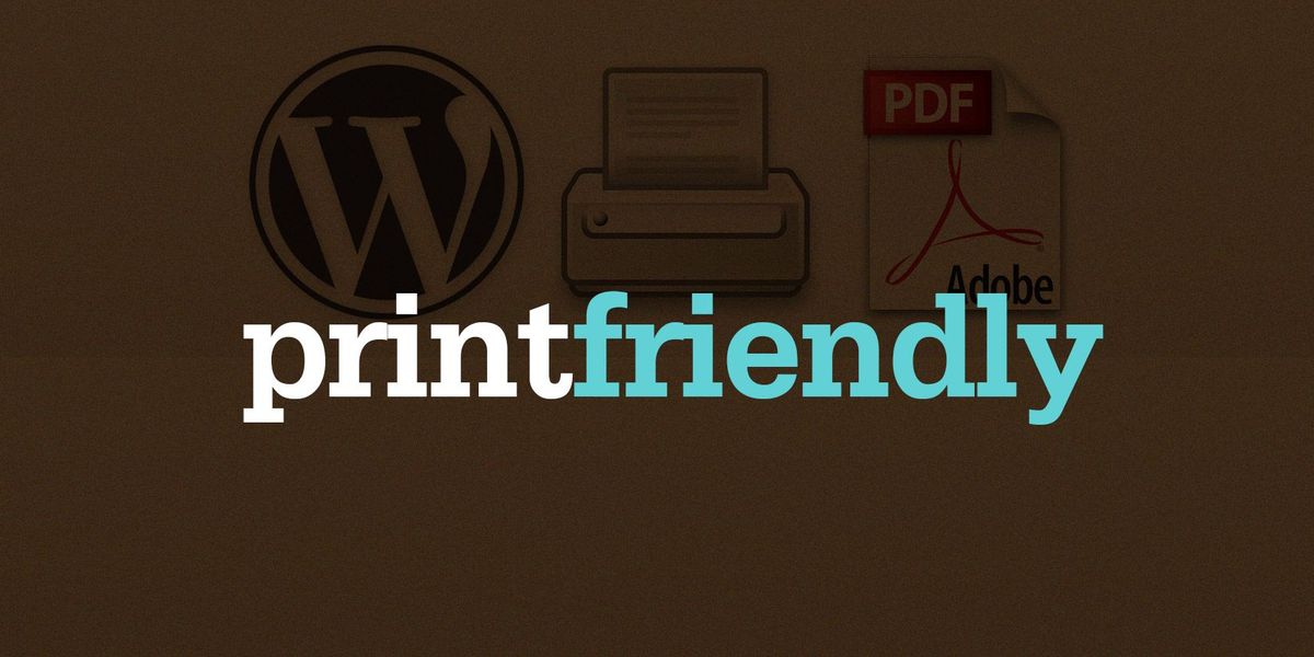 Jadikan Laman Web Anda Lebih Pembaca, Pencetak, dan PDF Mesra Dengan PrintFriendly